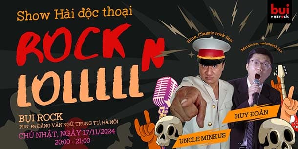 Rock n Lol - Show hài độc thoại đầu tiên ở Bụi Rock