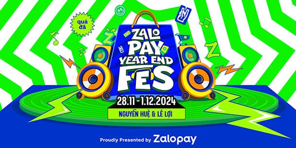 ZALOPAY YEAR END FES 2024: SIÊU NHẠC HỘI MUA SẮM LỚN NHẤT NĂM CHÍNH THỨC BẮT ĐẦU!
