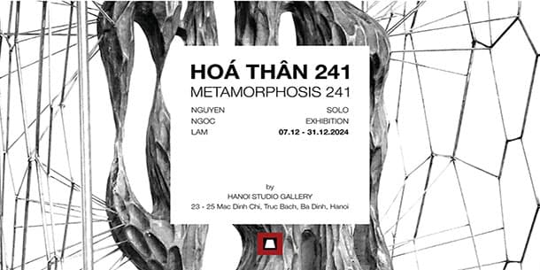 Ra mắt bộ sưu tập cá nhân của nhà điêu khắc Nguyễn Ngọc Lâm "HÓA THÂN 241 - METAMORPHOSIS 241