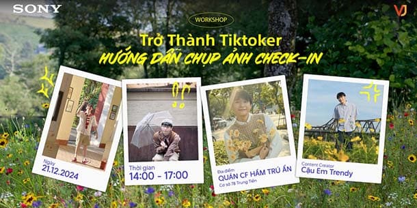 Workshop - Trở thành Tiktoker - Hướng dẫn chụp ảnh Check-in