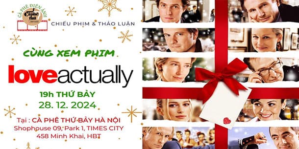 CÀ PHÊ ĐIỆN ẢNH chào tạm biệt năm 2024: LOVE ACTUALLY (TÌNH YÊU THẬT SỰ)