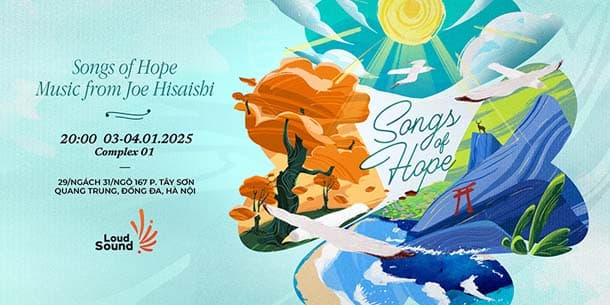 LoudSound 6 - Songs of Hope | Âm nhạc từ nhà soạn nhạc Joe Hisaishi
