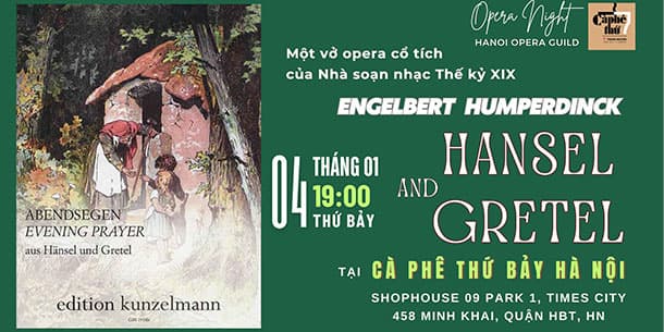 Chương trình Opera Night tháng 01/2025:  Tác phẩm: HANSEL AND GRETEL