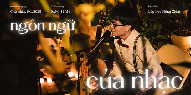 Workshop tại Hà Nội - Ngôn ngữ của nhạc