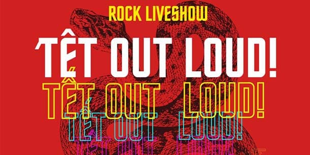 Đêm nhạc Rock chào năm mới - TẾT OUT LOUD - Rock Live For Year Of Snake 2025 [English below]