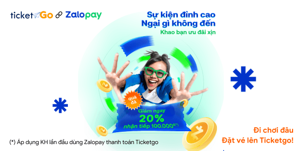 [TicketGo X ZaloPay] Ưu đãi khao bạn mới