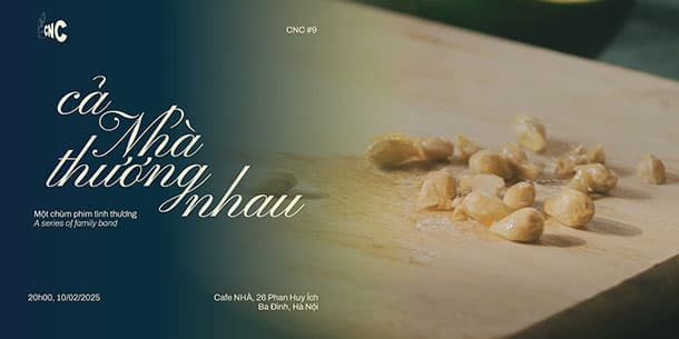 CNC9: CẢ NHÀ THƯƠNG NHAU - Một chùm phim tình thương