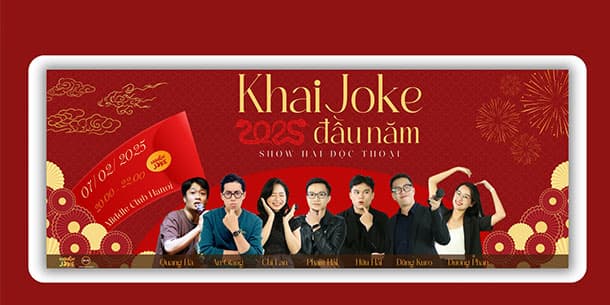 SHOW HÀI ĐỘC THOẠI "KHAI JOKE ĐẦU NĂM 2025"