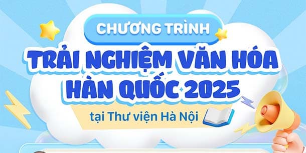 Chương trình trải nghiệm văn hóa Hàn Quốc 2025