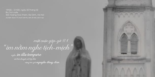 Chuỗi sự kiện một cuộc gặp-gỡ #1: “im nằm nghe tịch-mịch”