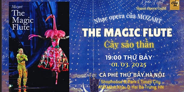 THE MAGIC FLUTE (CÂY SÁO THẦN) - VỞ OPERA TRỨ DANH CỦA W.A.MOZART