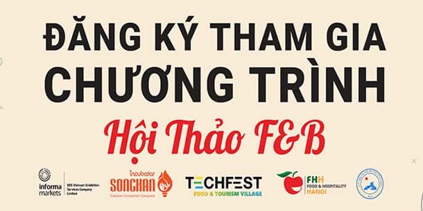 Cơ hội đăng ký tham gia miễn phí - Hội thảo F&B 2025 tại Hà Nội - Triển lãm Food & Hospitality Hanoi
