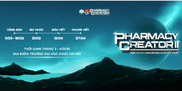 PHARMACY CREATOR 2025 - CUỘC THI TRẢI NGHIỆM THỰC TẾ “XÂY DỰNG MÔ HÌNH CHUỖI NHÀ THUỐC” ĐẦU TIÊN TRÊN TOÀN MIỀN BẮC