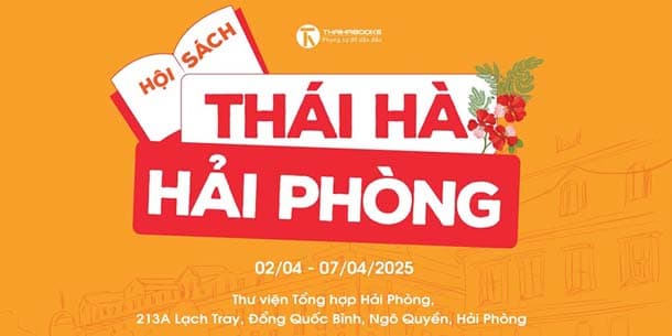 Hội sách Thái Hà tại Hải Phòng từ ngày 02-07.04.2025