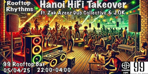 Quẩy hết mình cùng đêm nhạc tại Hà Nội ngày 05/04/2025 | Rooftop Rhythm's - Hanoi Hifi Takeover