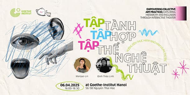Workshop: Tập tành tập hợp tập thể nghệ thuật - Hướng đến thực hành bao hàm và phi thứ bậc