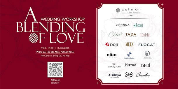 A BLENDING OF LOVE – WEDDING WORKSHOP TẠI PULLMAN HANOI