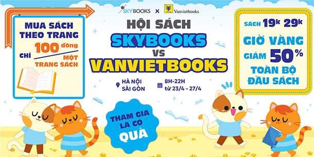 HỘI SÁCH SKYBOOKS VS VANVIETBOOKS: BÁN SÁCH THEO TRANG - CHỈ 100 ĐỒNG MỘT TRANG SÁCH.