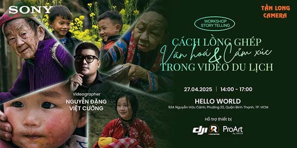Offline workshop miễn phí đăng ký - Storytelling trong video du lịch - Cách lồng ghép Văn hóa & Cảm xúc