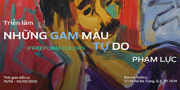  Triển lãm NHỮNG GAM MÀU TỰ DO