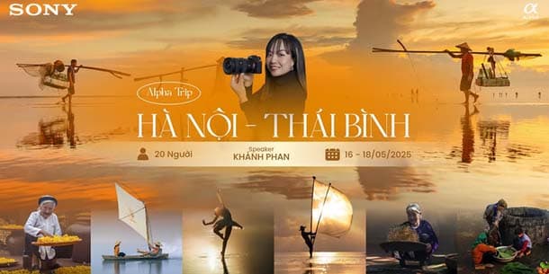Alpha Trip - Hành trình khám phá làng nghề ở Hà Nội và Thái Bình qua ống kính cùng SONY Alpha Vietnam