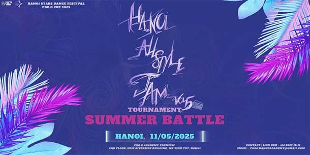 Hanoi Allstyle Jam Vol 5 Tournament - Summer Dance Battle - Ngày 11/05/2025