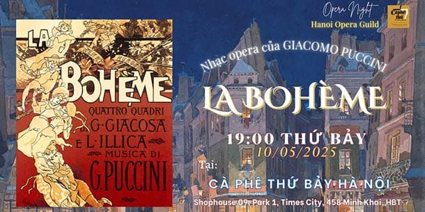 Opera Night in May - LA BOHÈME - Kiệt tác 4 hồi của Giacomo Puccini - Ngày 10/05/2025