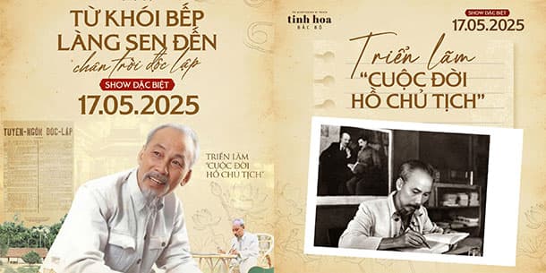 Tinh Hoa Bắc Bộ Tháng 5/2025: Show Diễn Đặc Biệt Kỷ Niệm 135 Năm Ngày Sinh Chủ Tịch Hồ Chí Minh.