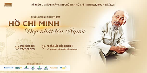 Chương trình nghệ thuật Hồ Chí Minh đẹp nhất tên Người.