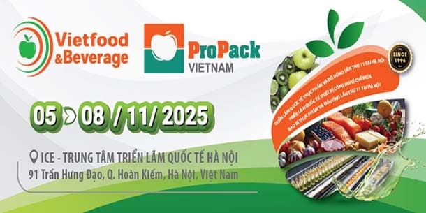 Triển lãm Quốc tế Thực phẩm và Đồ uống 2025 tại Hà Nội - VIETFOOD & PROPACK 2025 IN HANOI