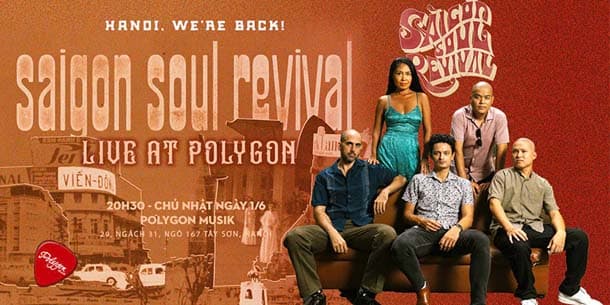 Đêm nhạc Sài Gòn Soul Revival Live tại Polygon Hà Nội - Ngày 01/06/2025 [English below]