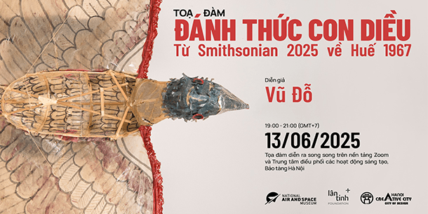 Tọa đàm: ĐÁNH THỨC CON DIỀU: TỪ SMITHSONIAN 2025 VỀ HUẾ 1967