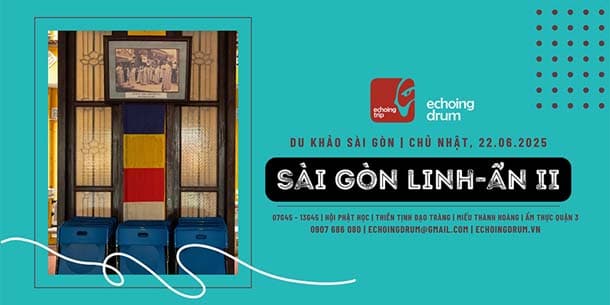 Echoing Trip - SÀI GÒN LINH ẨN II - Ngày 22.06.2025
