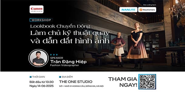 WORKSHOP: LOOKBOOK CHUYỂN ĐỘNG - LÀM CHỦ KỸ THUẬT QUAY VÀ DẪN DẮT HÌNH ẢNH