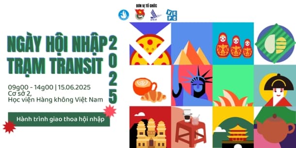 NGÀY HỘI NHẬP 2025 "TRẠM TRANSIT: NƠI GIAO THOA HỘI NHẬP"