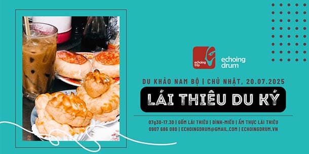 Echoing Trip - Lái Thiêu Du Ký (phiên bản mới) - Ngày 20.07.2025