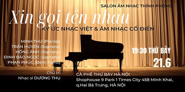 Salon Âm nhạc thính phòng-Những giai điệu quyến rũ tháng 6/2025 Chủ đề : XIN GỌI TÊN NHAU