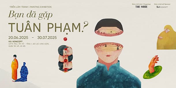 Triển lãm tranh Bạn đã gặp Tuân Phạm?