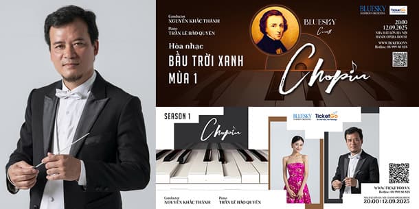Tiểu sử nghệ sĩ - Nhạc trưởng Nguyễn Khắc Thành - Hòa nhạc giao hưởng BLUESKY Season 1: Chopin