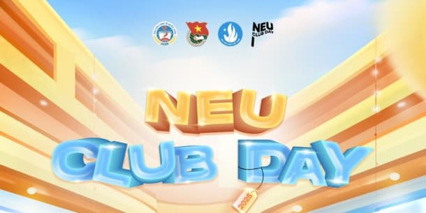 NEU CLUB DAY 2025: Khép màn rực rỡ - Mở hành trình tuổi trẻ
