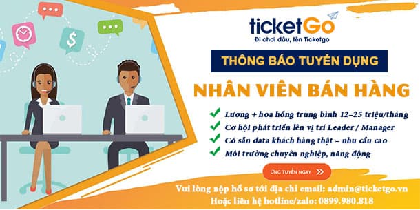 Tuyển dụng nhân viên bán hàng và Telesale tại Ticketgo Hà Nội