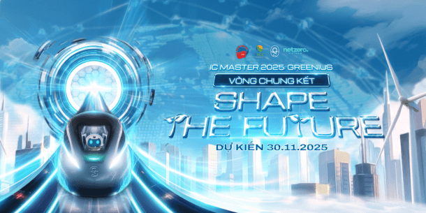 CHÍNH THỨC MỞ ĐƠN VÒNG CHUNG KẾT CUỘC THI NHÀ TRUYỀN THÔNG TÀI BA - IC MASTER 2025: SHAPE THE FUTURE