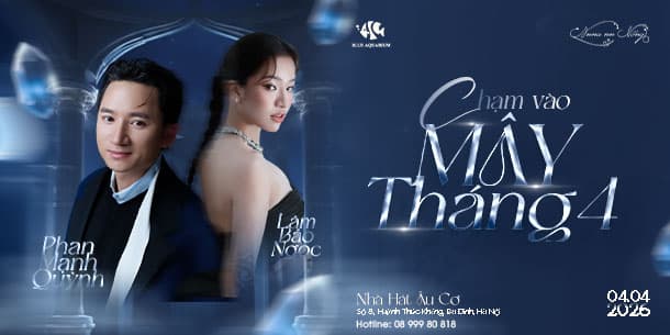 Chạm Vào Mây Tháng 4 gây sốt - Đêm nhạc Phan Mạnh Quỳnh – Lâm Bảo Ngọc trở thành tâm điểm giải trí tại Hà Nội