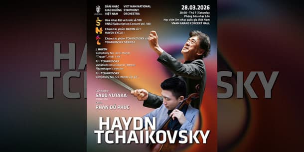 Hòa nhạc đặt vé trước số 180 - HAYDN TCHAIKOVSKY - Trải nghiệm giao hưởng đỉnh cao gây chú ý tại Hà Nội