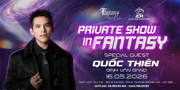 Quốc Thiên hẹn fan tại Fantasy Show 16.05.2026 – Đêm nhạc riêng tư không thể bỏ lỡ