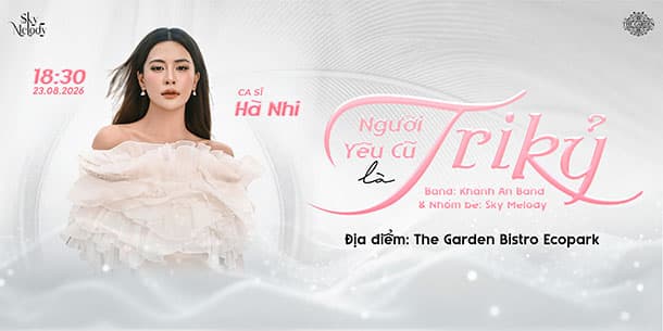 Các fan hâm mộ sẽ có dịp tái ngộ idol tại Liveshow Hà Nhi - Người Yêu Cũ Là Tri Kỷ | Sky Melody - Ngày 23/08/2026