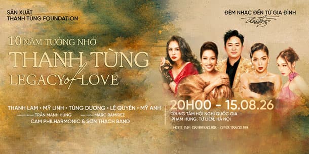 Thông tin chương trình và giá vé Live concert Thanh Tùng - Legacy of Love 2026