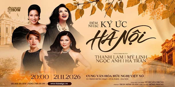 Đêm nhạc Ký ức Hà Nội 2026: Cuộc hội ngộ của bốn diva Thanh Lam - Mỹ Linh - Hà Trần - Ngọc Anh