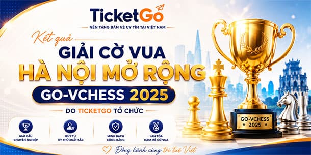 Kết quả Giải cờ vua Hà Nội mở rộng GO-VCHESS 2025 do TicketGo tổ chức
