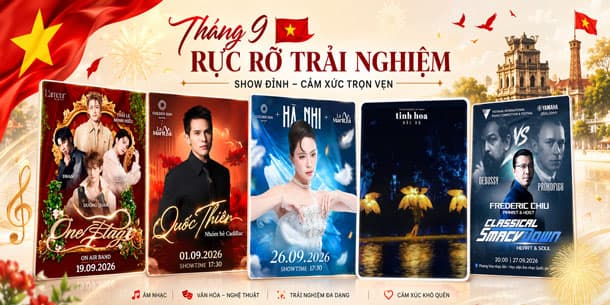 Tháng 9/2026 Đi Đâu, Xem Gì? Loạt sự kiên âm nhạc, văn hóa nghệ thuật HOT không thể bỏ lỡ